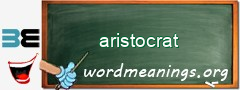 WordMeaning blackboard for aristocrat